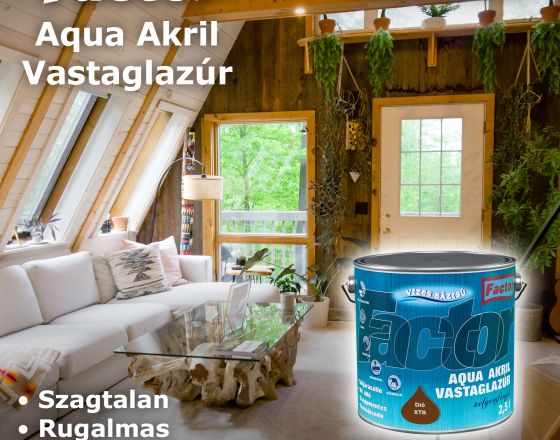 Próbáld ki Factor Aqua Akril Vastaglazúrunkat